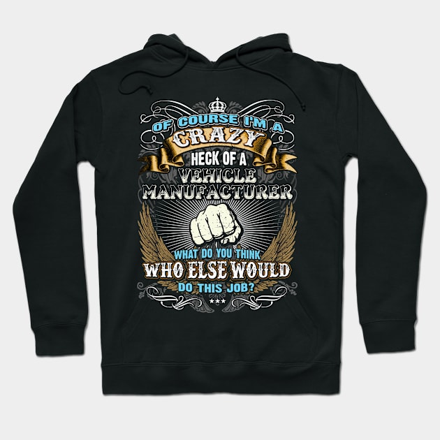 Cool Shirts for Men, Super Job Shirt Vehicle Manufacturer Hoodie by FELSENSTEIN